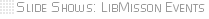 Slide Shows: LibMisson Events